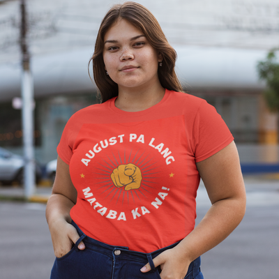 Women's August Palang Mataba Ka Na Shirt