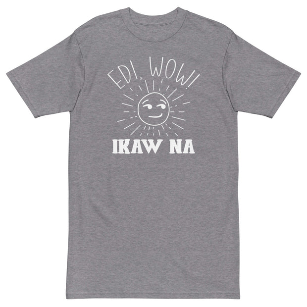 Men’s Edi Wow Ikaw Na Filipino Shirt