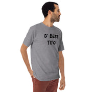 Men’s D' Best Tito Ever Shirt