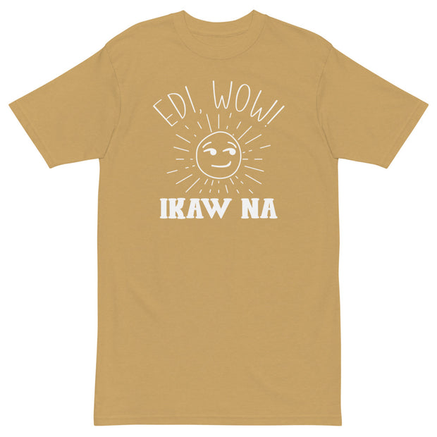 Men’s Edi Wow Ikaw Na Filipino Shirt