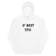 Unisex D' Best Tito Ever Hoodie