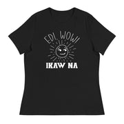 Women's Edi Wow Ikaw Na Filipino Shirt
