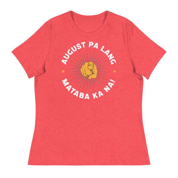 Women's August Palang Mataba Ka Na Shirt